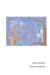 Nina Spitzer - The Monkey Who Vacuumed the Jungle, Häftad