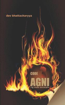 bokomslag Code AGNI: Rig Veda Excerpts