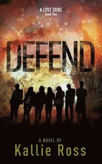bokomslag Defend: A Lost Tribe
