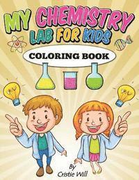 Cristie Will - My Chemistry Lab for Kids: Coloring Book, Häftad