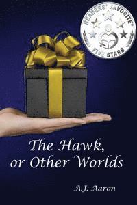 The Hawk, or Other Worlds 1