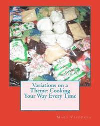 Variations on a Theme: Cooking Your Way Every Time 1