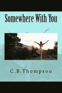 C. B. Thompson - Somewhere With You, Häftad