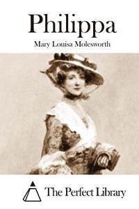 Mary Louisa Molesworth, The Perfect Library - Philippa, Häftad