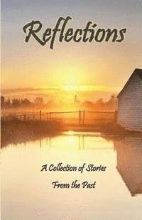 bokomslag Reflections: A Collection of Stories from the Past