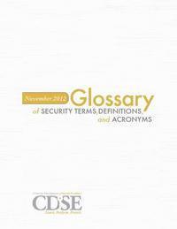 November 2012: Glossary of Security Terms, Definitions and Acronyms 1