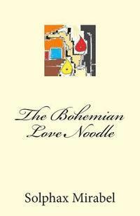 bokomslag The Bohemian Love Noodle