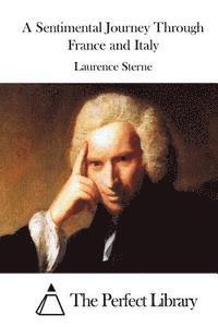 Laurence Sterne, The Perfect Library - A Sentimental Journey Through France and Italy, Häftad