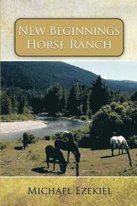 New Beginnings Horse Ranch 1