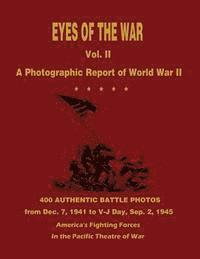 bokomslag Eyes of the War: A Photographic Report of World War II - Vol. II