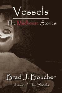 bokomslag Vessels: The Madhouse Stories
