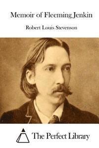 Robert Louis Stevenson, The Perfect Library - Memoir of Fleeming Jenkin, Häftad