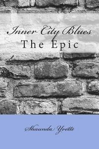 bokomslag Inner City Blues: The Epic
