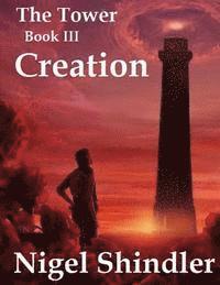 bokomslag Creation: The Tower: Book III