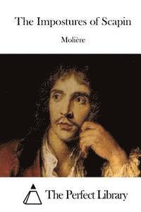 Moliere, The Perfect Library - The Impostures of Scapin, Häftad