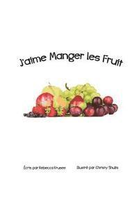 bokomslag J'aime Manger Les Fruit