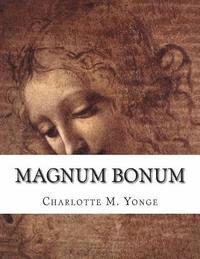 bokomslag Magnum Bonum: or, Mother Carey's Brood