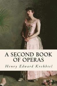 bokomslag A Second Book of Operas