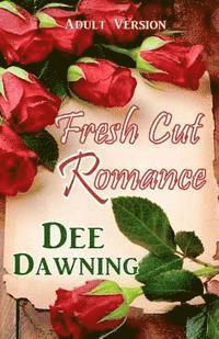 Dee Dawning - Fresh Cut Romance: Adult Version, Häftad