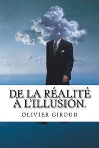 bokomslag De la réalité à l'illusion.