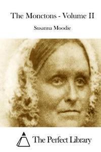 Susanna Moodie, The Perfect Library - The Monctons - Volume II, Häftad