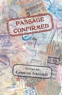 bokomslag Passage Confirmed: Stories by Leanore Ickstadt