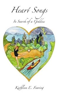 bokomslag Heart Songs, In Search of a Goddess