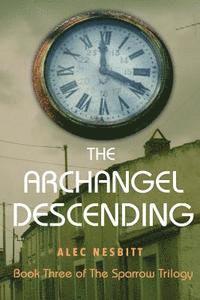 Alec Nesbitt - The Archangel Descending, Häftad
