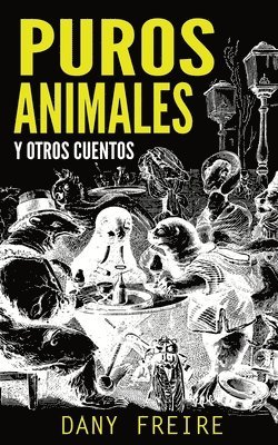 bokomslag Puros animales y otros cuentos