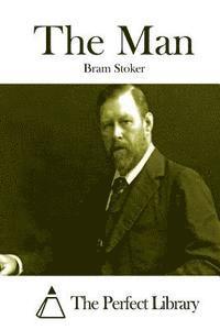Bram Stoker, The Perfect Library - The Man, Häftad