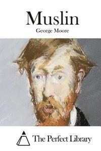 George Moore, The Perfect Library - Muslin, Häftad