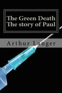 bokomslag The Green Death: Paul's Story