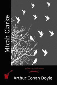 Arthur Conan Doyle - Micah Clarke, Häftad