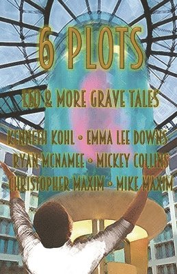 Emma Lee Downs, Ryan McNamee - 6 Plots: Leo & Other Grave Tales, Häftad