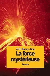 bokomslag La force mystérieuse