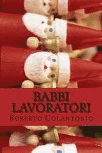 bokomslag Babbi lavoratori: I diritti dei lavoratori padri