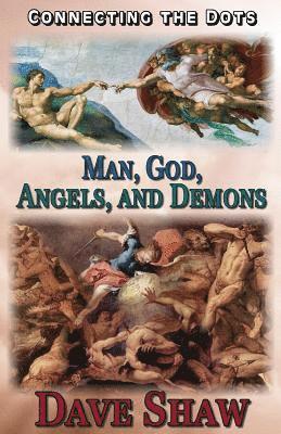 bokomslag Connecting the Dots: Man, God, Angels, and Demons