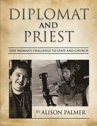 bokomslag Diplomat and Priest: One Woman's Challenge to State and Church