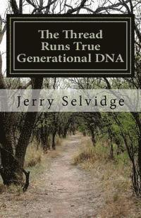 The Thread Runs True: Generational DNA 1