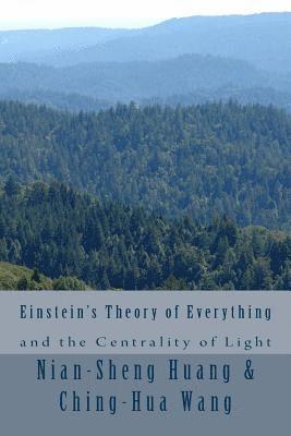 bokomslag Einstein's Theory of Everything and the Centrality of Light