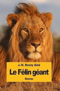 bokomslag Le Félin géant