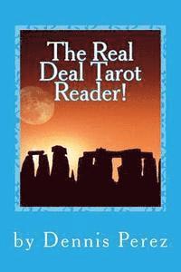 Dennis Perez - The Real Deal Tarot Reader!: You Can Learn the Tarot!, Häftad