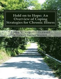 bokomslag Hold on to Hope: An Overview of Coping Strategies for Chronic Illness