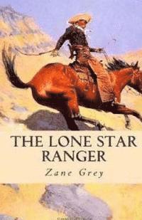 Zane Grey - The Lone Star Ranger, Häftad