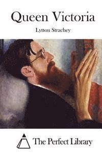 Lytton Strachey, The Perfect Library - Queen Victoria, Häftad