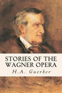 bokomslag Stories of the Wagner Opera