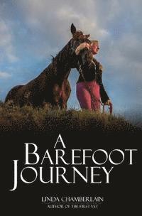 bokomslag A Barefoot Journey: The story of one woman's fight against horse shoes