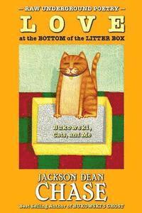 bokomslag Love at the Bottom of the Litter Box: Bukowski, Cats, and Me