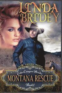 bokomslag Mail Order Bride - Montana Rescue: Clean Historical Cowboy Romance Novel