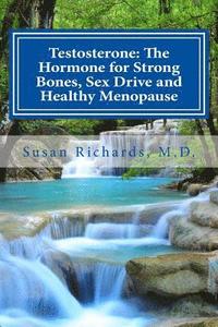 bokomslag Testosterone: The Hormone for Strong Bones, Sex Drive and Healthy Menopause